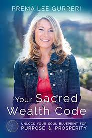 Your Sacred Wealth Code Unlock Your Soul Blueprint For