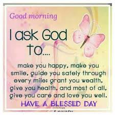Good morning have a great day! 21 Have A Blessing Day Quotes Quotes For Life