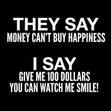 Rich people only ever get richer they don t get happier. Money Can Buy Happiness Quotes Quotes Heart
