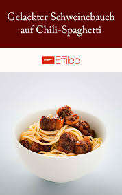 Gelackter Schweinebauch Auf Chili Spaghetti Effilee Rezept In 2020 Schweinebauch Chili Spaghetti Lebensmittel Essen