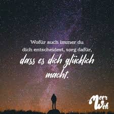 Visual Statements Wofur Auch Immer Du Dich Entscheidest Sorg Dafur Dass Es Dich Glucklich Macht Spruche Zitate Q Spruche Zitate Spruche Fliegen Zitate