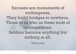 Discover and share incompetence quotes. Excuse Poems