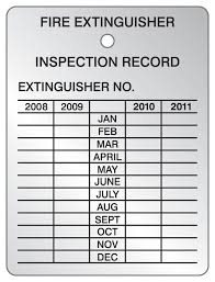 Located in designated place, 2. Accuform Signs Fire Extinguisher Inspection Record Tag Four Year Fisher Scientific