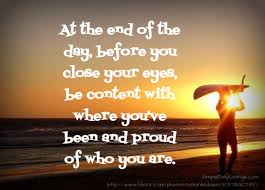 Be Content With Where You Ve Been Simple Daily Change Positive Quotes End Of Day Quotes Good Night Quotes