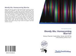 It is the story of an average, popular american teenager named wendy wu who discovers that in order to win the coveted crown she must first learn the way of the warrior. Wendy Wu Homecoming Warrior 978 613 9 23252 9 613923252x 9786139232529