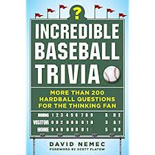 It can help to print out the questions in … Buy Incredible Baseball Trivia More Than 200 Hardball Questions For The Thinking Fan Paperback March 19 2019 Online In Maldives 1683582322