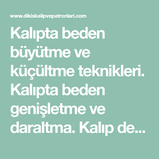 Kalipta Beden Buyutme Ve Kucultme Teknikleri Kalipta Beden Genisletme Ve Daraltma Kalip Degistirme Teknik