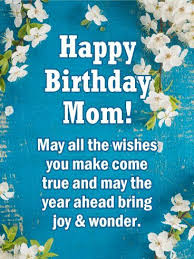 Flowers For Mom On Her Birthday 15 Best Wishes For Best Mother Happy Birthday Quotes Funny Happy Birthday Mom Quotes Birthday Cards For Mother
