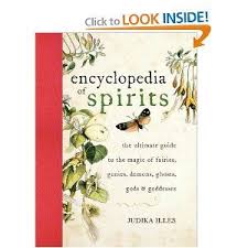 Encyclopedia Of Spirits The Ultimate Guide To The Magic Of Fairies Genies Demons Ghosts Gods Goddesses Judika Il Encyclopedia Spirit Gods And Goddesses