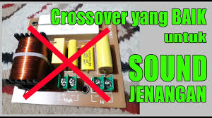Check spelling or type a new query. Crossover Pasif Yang Baik Untuk Sound Jenangan Youtube