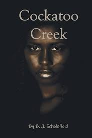 Cockatoo Creek: Scholefield, Baden James: 9780648508953: Amazon.com: Books