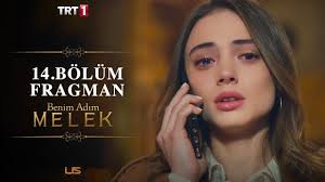 Bölümden son bölüme kadar sezonun tüm bölüm. Trt 1 Benim Adim Melek 14 Bolum Fragmani