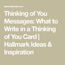 Thinking Of You Messages What To Write In A Thinking Of You Card In 2020 Thinking Of You Text Verses For Cards Card Sayings