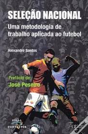 Ruben guerreiro, o cowboy de pegões que se fez rei no giro. Selecao Nacional Uma Metodologia De Trabalho Aplicada Ao Futebol Libreria Deportiva