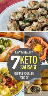 Delicious Keto Sausage Recipes Heaven Is For Real Keto Sausage Recipe Sausage Recipes Recipes