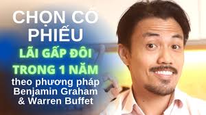 Cách chọn chứng khoán dài hạn và biên an toàn theo Benjamin Graham