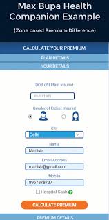 Health insurance premium calculator helps you compare between various plans based upon your requirements. Reduce Your Premiums By 20 Zone Based Health Insurance