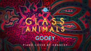 Glass Animals Gooey Unique Piano Cover By Cragezy Youtube