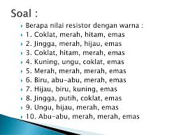 Lakukan cara yang sama untuk tabel smk n 1 magelang 13 modul elka 2.1 auvi coklat, hijau, hitam, coklat, emas. Komponen Elektronika Ppt Download