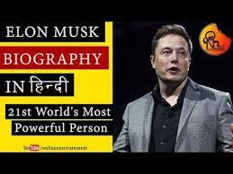 Elon Musk Biography In Hindi 21st World S Most Powerful Person Success Story Youtube Personal Success Success Stories Elon Musk Biography