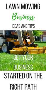 Lawn Mowing Business Ideas And Tips To Grow Your Business Topbiztips Com Lawn Mowing Business Lawn Care Business Lawn Care