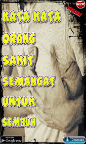 Makin ikhlas, makin cepat sembuh. 25. Kata Kata Orang Sakit Semangat Untuk Sembuh For Android Apk Download