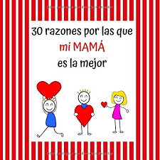 30 Razones Por Las Que Mi Mama Es La Mejor Regalo Ideal Para El Dia De La Madre Cumpleanos Regalo Perfecto Y Original Para Mama Libreta Para Rellenar 21x21 Cm Spanish Edition