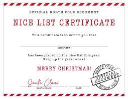 Present a certificate of excellence to an exemplary student or award the best halloween costume using any of the free certificate templates. Free Printable Nice List Certificate Signed By Santa