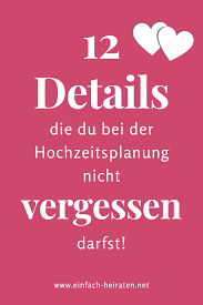 Die Perfekte Hochzeit Zu Planen Kann Zu Einer Echten Herausforderung Werden Umso Mehr Helfen Die Folgenden Tipps Denn Sie Sorgen Dafur Dass In 2020 Hochzeitsdetails