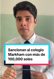 Sancionan con más de S/100,000 al colegio Markham en el año 2024. El  abogado Sebastián Alvarado nos cuenta al respecto. #fyp #abogadostiktok  #peru #legal #colegio #indecopi