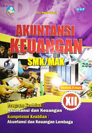 Pengantar akuntansi dan keuangan kelas. Jual Buku Akuntansi Keuangan Smk Kelas Xii Kurikulum 2013 Revisi Di Lapak Balebat Shop Bukalapak