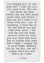 I M Missing You Do You Miss Me I Miss The You You Used To Be The One Who Knew Me Deep Within The One Who Stu Do You Miss Me Miss