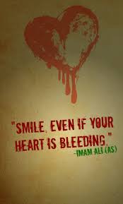 Smile Even If Your Heart Is Bleeding Hazrat Ali As Quran Quotes Love Ali Quotes Quran Quotes Inspirational