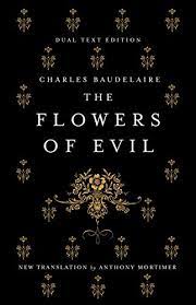 Maybe you would like to learn more about one of these? The Flowers Of Evil Dual Language Alma Classics English Edition Ebook Baudelaire Charles Mortimer Anthony Amazon De Kindle Shop