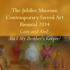 899 east hazelwood street, princeton, tx 75407. Contemporary Sacred Art Biennial 2014 Cain And Abel Am I My Brother S Keeper The Jubilee Museumthe Jubilee Museum