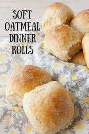 Soft Oatmeal Dinner Rolls Oatmeal Dinner Bread Recipes Homemade Dinner Rolls