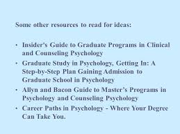 So we decided to write an insider's guide to graduate programs. Choosing A Career In Psychology Or Related Fields Preparing For Applying To Graduate School Ppt Download