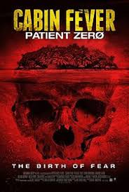 Cabin Fever 3 Patient Zero Do You Have A One To Trade If So Visit Swapfanatic Com For More Details With Images Cabin Fever Upcoming Horror Movies Horror Movies