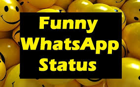 Status on your whatsapp is a great way to let multiple people know about something at the same time without you having to send messages to them. 100 Amazing Funny Whatsapp Status In English