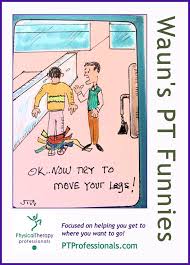 Physical Therapy Professionals Home Physical Therapy Humor Therapy Humor Physical Therapist Humor