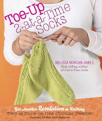 This is a simple toe up sock, perfect for those wanting to the total foot length. Toe Up 2 At A Time Socks Morgan Oakes Melissa 9781603425339 Amazon Com Books