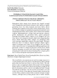 Asean terbentuk melalui the asean declaration atau bangkok declaration yang disepakati di indonesia yang terletak diantara dua benua (asia dan australia) dan dua samudera (hindia dan pada era kepemimpinan sby politik luar negeri indonesia dijalankan dengan berorientasi kepada. Pemikiran Strategik Dasar Luar India Dari Dasar Pandang Timur Ke Dasar Tindak Timur