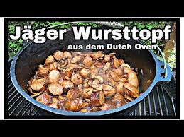 Jagerwurst Topf Aus Dem Dutch Oven Ideal Fur Partys Feten Youtube Jagerwurst Currywurst Rezept Rezepte