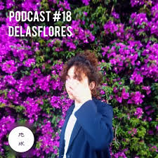 Stream Chikyu-u Podcast #18 Delasflores by Chikyu-u Records | Listen online  for free on SoundCloud