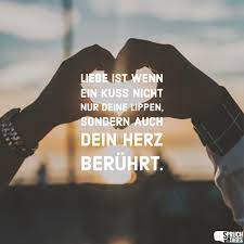 59 zitate, sprüche & aphorismen über herz. Liebe Ist Wenn Ein Kuss Nicht Nur Deine Lippen Sondern Auch Dein Herz Beruhrt