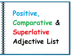 Comparatives are the words that indicate a comparison between two entities. Positive Comparative And Superlative Adjectives List Examplanning