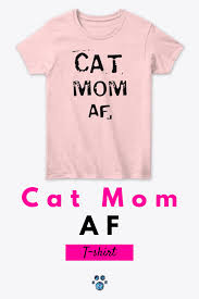 80% cotton & 20% polyester. Cat Mom Af T Shirt In 2020 Cat Mom Cat Fashion Cat Hoodie