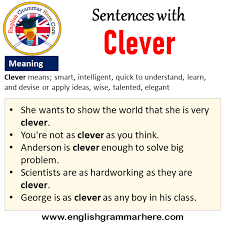 Is that your shoe in the ditch? Sentences With Clever Clever In A Sentence And Meaning English Grammar Here