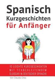 Hier findest du drei anleitungen, mit denen du in leichten schritten hasen zeichnen kannst! Spanisch Kurzgeschichten Fur Anfanger Mit Audioaufnahmen 10 Leichte Kurzgeschichten Mit Tex Begleitendem Glossar In Deutscher Sprache By Claudia Orea