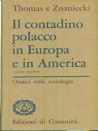 Il contadino polacco in europa e in america, trad. Il Contadino Polacco In Europa E In America William I Thomas Libro Usato Edizioni Di Comunita Torino Ibs